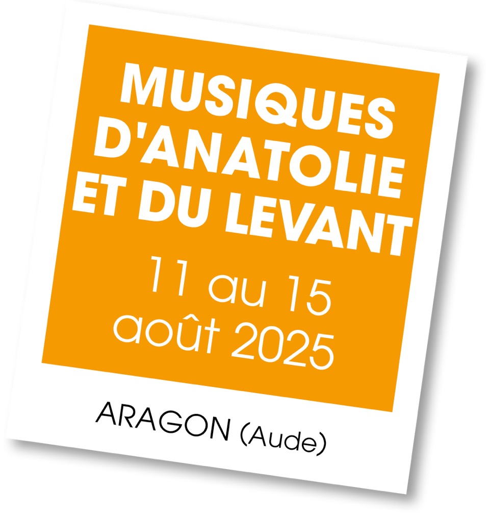 Lire la suite à propos de l’article 20250811 – Stage Musiques d’Anatolie et du Levant – août 2025