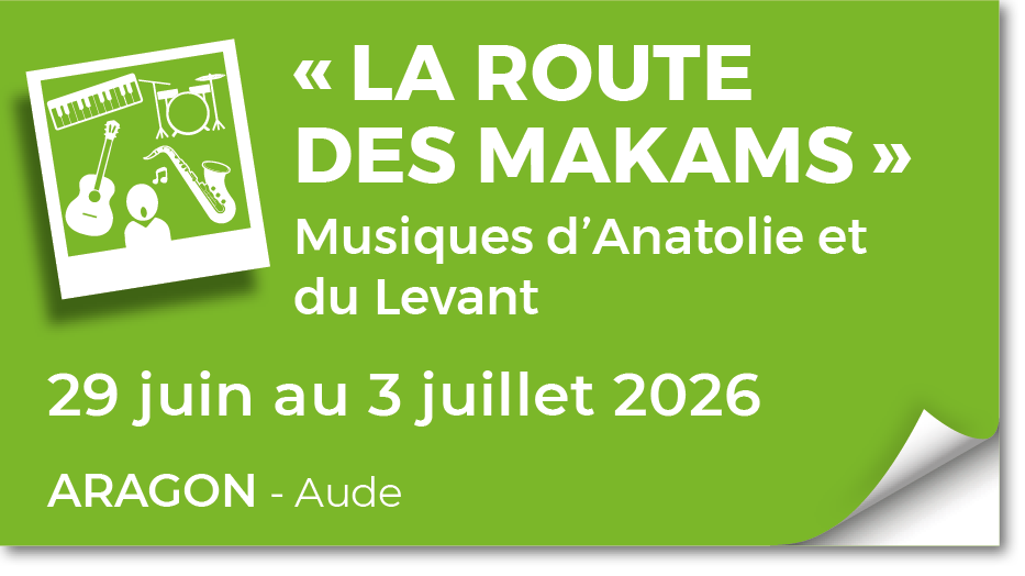 Lire la suite à propos de l’article 20260810 – Stage « La route des makams » – Musiques d’Anatolie et du Levant – août 2026
