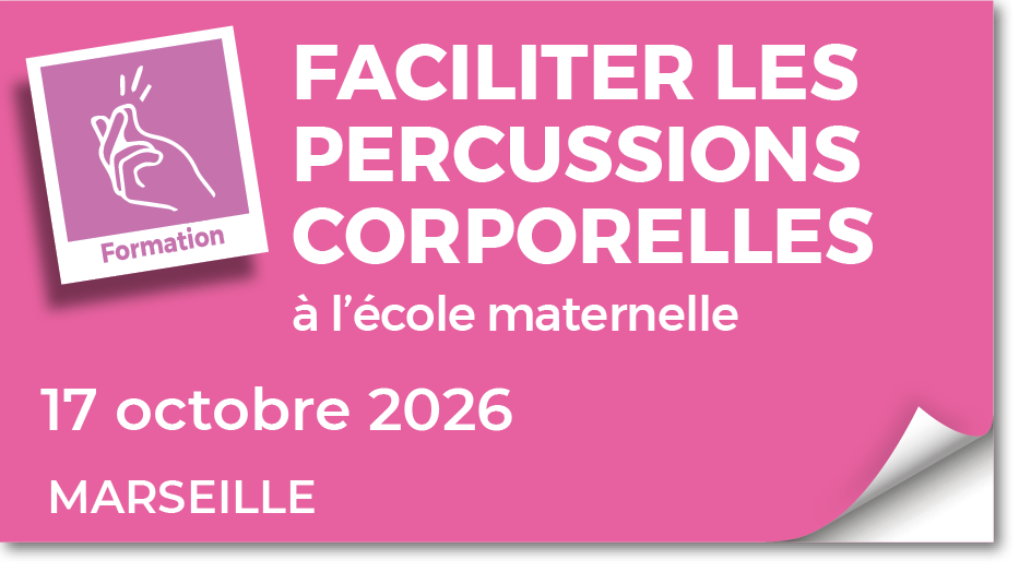 Lire la suite à propos de l’article 20261017 – Faciliter les percussions corporelles en maternelle – oct 2026