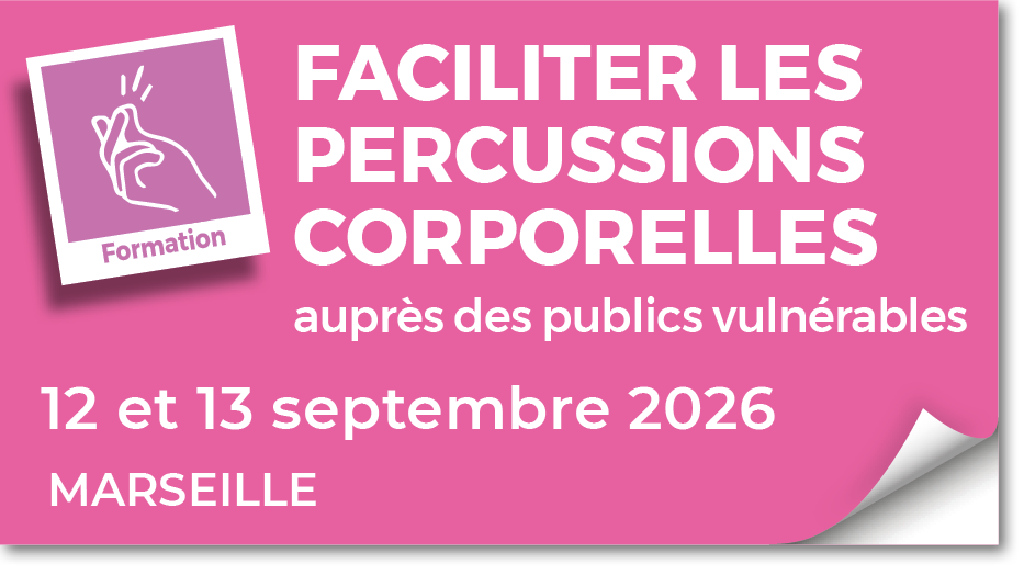 Lire la suite à propos de l’article 20260912 – Faciliter les percussions corporelles auprès des publics vulnérables – sept 2026