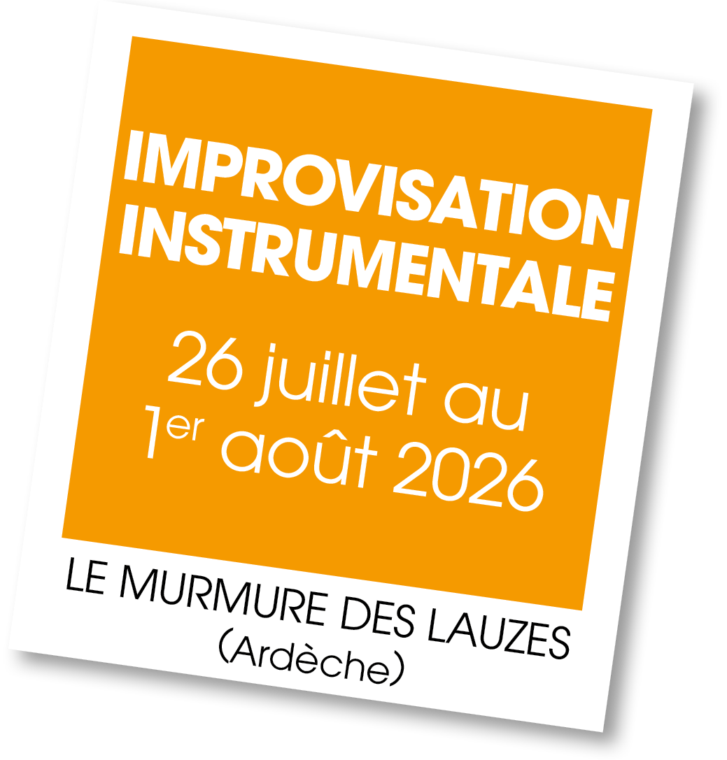Lire la suite à propos de l’article 20260726 – Stage improvisation instrumentale – juillet 2026