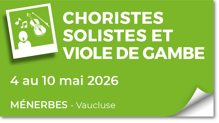 Lire la suite à propos de l’article 20260504 – Stage choristes, solistes et viole de gambe – mai 2026