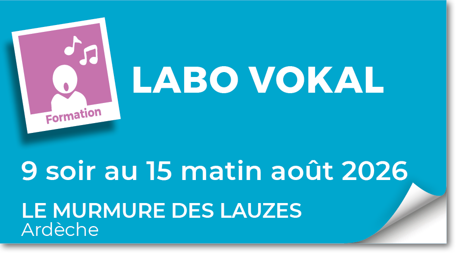 Lire la suite à propos de l’article 20260809 – Stage Labo vokal – août 2026