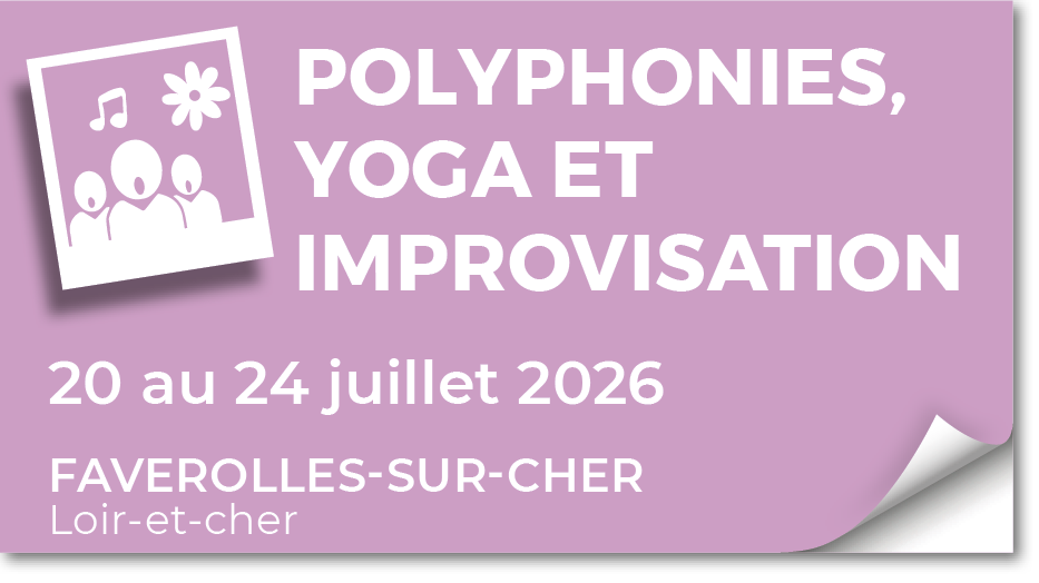 Lire la suite à propos de l’article 20260720 – Stage polyphonies, yoga et improvisation – juillet 2026