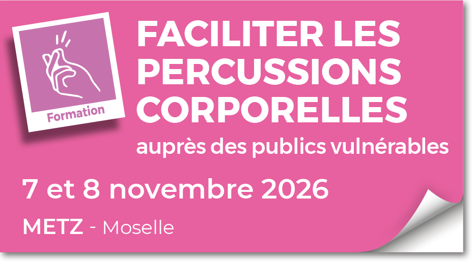 Lire la suite à propos de l’article 20261107 – Faciliter les percussions corporelles auprès des publics vulnérables – novembre 2026