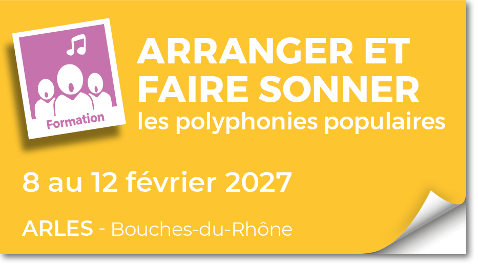 Lire la suite à propos de l’article 20270208 – Arranger et faire sonner les polyphonies populaires – février 2027