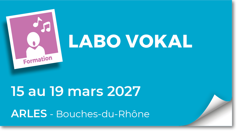 Lire la suite à propos de l’article 20270315 – Stage Labo Vokal – mars 2027