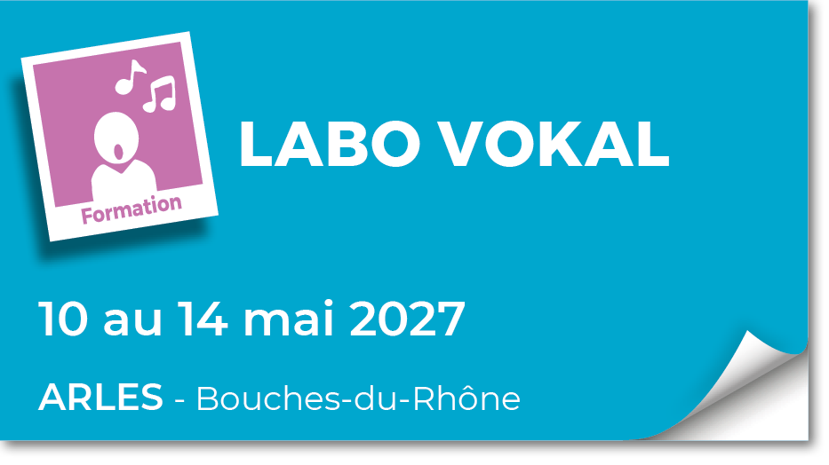 Lire la suite à propos de l’article 20270510 – Stage Labo Vokal – mai 2027