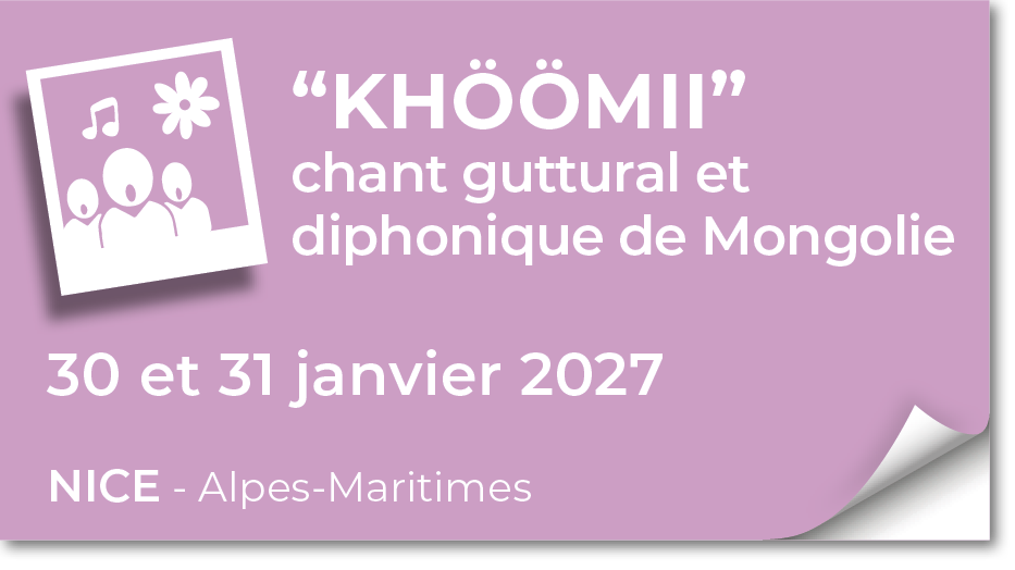 Lire la suite à propos de l’article 20270130 – « Khöömii » – Chant Guttural et Diphonique de Mongolie – janvier 2027