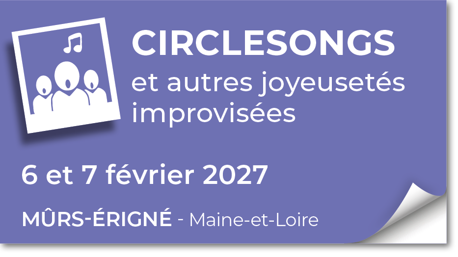 Lire la suite à propos de l’article 20270206 – Circlesongs et autres joyeusetés improvisées – février 2027